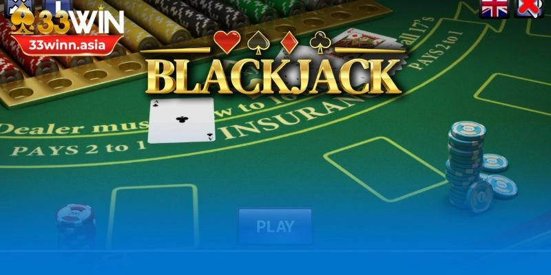 cách chơi Blackjack